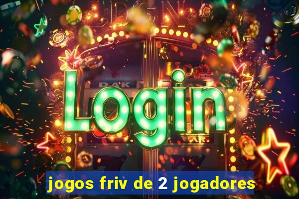 jogos friv de 2 jogadores